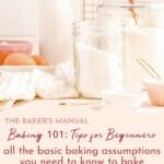 Baking 101: Baking Tips for Beginners pinterest pin.