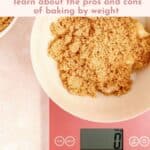 BAKING MEASUREMENTS 103: pros and cons of baking by weight pinterest pin.